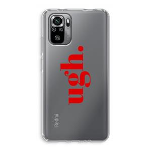 CaseCompany Ugh: Xiaomi Redmi Note 10S Transparant Hoesje