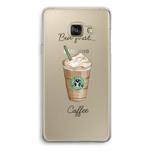 CaseCompany But first coffee: Samsung A3 (2017) Transparant Hoesje