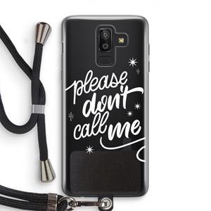 CaseCompany Don't call: Samsung Galaxy J8 (2018) Transparant Hoesje met koord