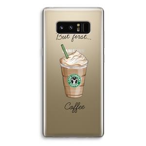 CaseCompany But first coffee: Samsung Galaxy Note 8 Transparant Hoesje