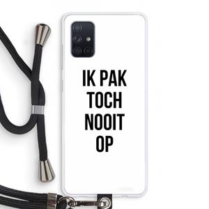 CaseCompany Ik pak nooit op: Samsung Galaxy A71 Transparant Hoesje met koord