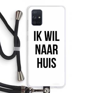 CaseCompany Ik wil naar huis: Samsung Galaxy A71 Transparant Hoesje met koord