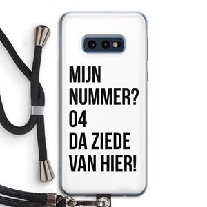 CaseCompany Da ziede van hier: Samsung Galaxy S10e Transparant Hoesje met koord
