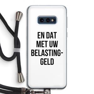 CaseCompany Belastinggeld: Samsung Galaxy S10e Transparant Hoesje met koord