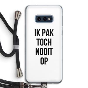 CaseCompany Ik pak nooit op: Samsung Galaxy S10e Transparant Hoesje met koord