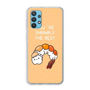 CaseCompany You're Shrimply The Best: Samsung Galaxy A32 4G Transparant Hoesje