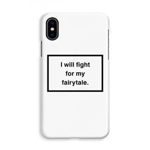 CaseCompany Fight for my fairytale: iPhone X Volledig Geprint Hoesje