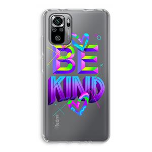 CaseCompany Be Kind: Xiaomi Redmi Note 10S Transparant Hoesje