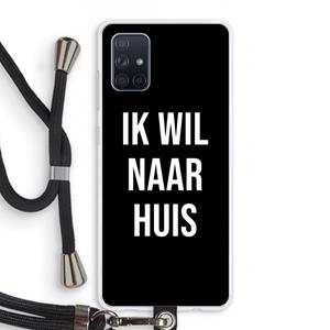 CaseCompany Ik wil naar huis - Zwart: Samsung Galaxy A71 Transparant Hoesje met koord