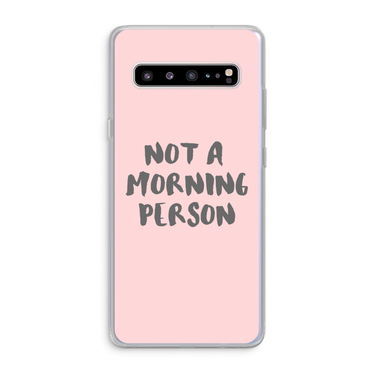 CaseCompany Morning person: Samsung Galaxy S10 5G Transparant Hoesje