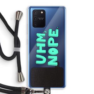 CaseCompany UHM, NOPE.: Samsung Galaxy Note 10 Lite Transparant Hoesje met koord
