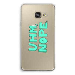 CaseCompany UHM, NOPE.: Samsung A3 (2017) Transparant Hoesje