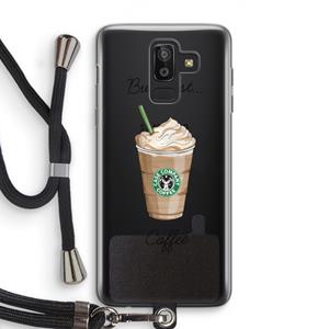 CaseCompany But first coffee: Samsung Galaxy J8 (2018) Transparant Hoesje met koord