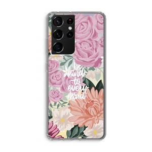 CaseCompany Kindness matters: Samsung Galaxy S21 Ultra Transparant Hoesje