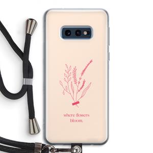 CaseCompany Where flowers bloom: Samsung Galaxy S10e Transparant Hoesje met koord