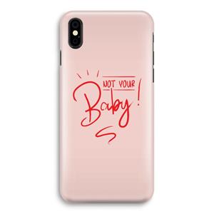 CaseCompany Not Your Baby: iPhone Xs Volledig Geprint Hoesje