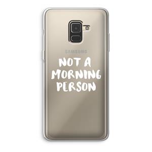 CaseCompany Morning person: Samsung Galaxy A8 (2018) Transparant Hoesje