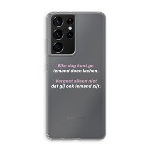 CaseCompany gij zijt ook iemand: Samsung Galaxy S21 Ultra Transparant Hoesje
