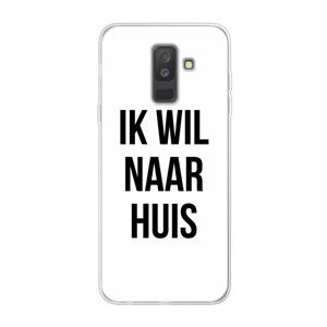 CaseCompany Ik wil naar huis: Samsung Galaxy A6 Plus (2018) Transparant Hoesje