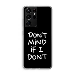 CaseCompany Don't Mind: Samsung Galaxy S21 Ultra Transparant Hoesje