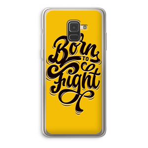 CaseCompany Born to Fight: Samsung Galaxy A8 (2018) Transparant Hoesje