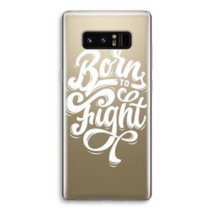 CaseCompany Born to Fight: Samsung Galaxy Note 8 Transparant Hoesje