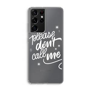 CaseCompany Don't call: Samsung Galaxy S21 Ultra Transparant Hoesje