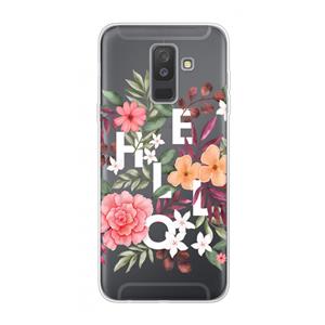 CaseCompany Hello in flowers: Samsung Galaxy A6 Plus (2018) Transparant Hoesje
