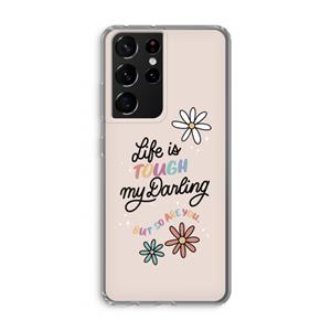 CaseCompany Tough Life: Samsung Galaxy S21 Ultra Transparant Hoesje