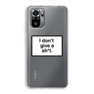 CaseCompany Don't give a shit: Xiaomi Redmi Note 10S Transparant Hoesje