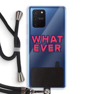 CaseCompany Whatever: Samsung Galaxy Note 10 Lite Transparant Hoesje met koord