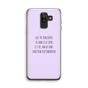 CaseCompany Ochtendhumeur: Samsung Galaxy J8 (2018) Transparant Hoesje