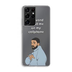CaseCompany Hotline bling: Samsung Galaxy S21 Ultra Transparant Hoesje