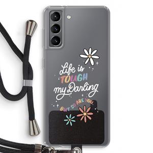 CaseCompany Tough Life: Samsung Galaxy S21 Transparant Hoesje met koord