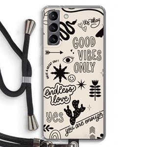 CaseCompany Good vibes: Samsung Galaxy S21 Transparant Hoesje met koord