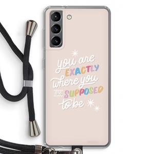 CaseCompany Right Place: Samsung Galaxy S21 Transparant Hoesje met koord