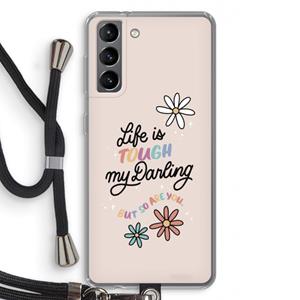 CaseCompany Tough Life: Samsung Galaxy S21 Transparant Hoesje met koord