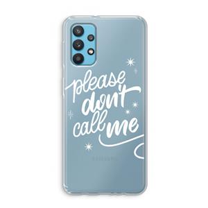 CaseCompany Don't call: Samsung Galaxy A32 4G Transparant Hoesje