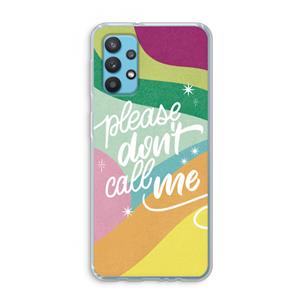CaseCompany Don't call: Samsung Galaxy A32 4G Transparant Hoesje
