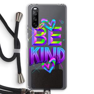 CaseCompany Be Kind: Sony Sony Xperia 10 III Transparant Hoesje met koord