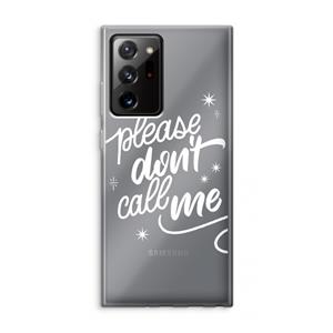 CaseCompany Don't call: Samsung Galaxy Note 20 Ultra / Note 20 Ultra 5G Transparant Hoesje