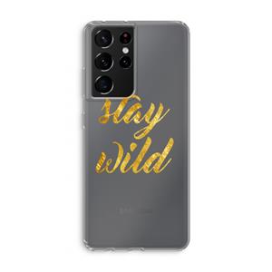 CaseCompany Stay wild: Samsung Galaxy S21 Ultra Transparant Hoesje