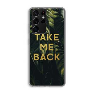 CaseCompany Take me back: Samsung Galaxy S21 Ultra Transparant Hoesje