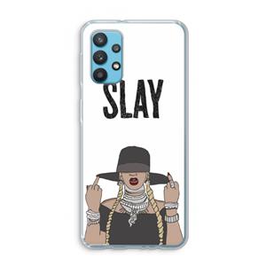 CaseCompany Slay All Day: Samsung Galaxy A32 4G Transparant Hoesje