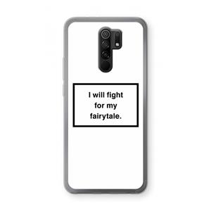 CaseCompany Fight for my fairytale: Xiaomi Redmi 9 Transparant Hoesje