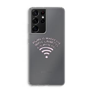 CaseCompany Home Is Where The Wifi Is: Samsung Galaxy S21 Ultra Transparant Hoesje