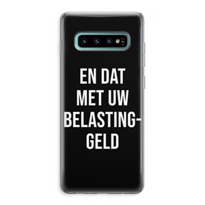 CaseCompany Belastinggeld - Zwart: Samsung Galaxy S10 Plus Transparant Hoesje