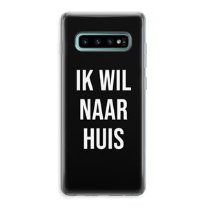 CaseCompany Ik wil naar huis - Zwart: Samsung Galaxy S10 Plus Transparant Hoesje