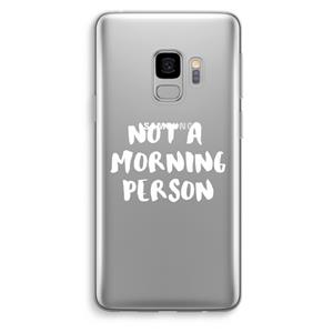 CaseCompany Morning person: Samsung Galaxy S9 Transparant Hoesje