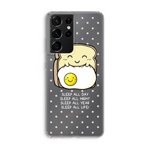 CaseCompany Sleep All Day: Samsung Galaxy S21 Ultra Transparant Hoesje